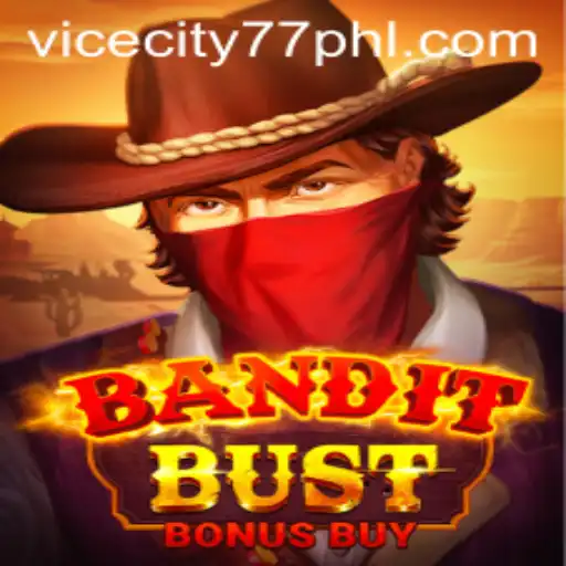 Exploring BanditBustBonusBuy: A Thrilling Adventure with ViceCity77