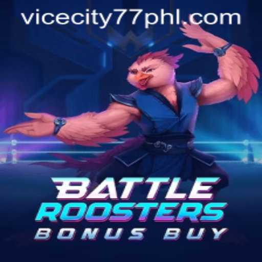BattleRoostersBonusBuy: A Clash in ViceCity77