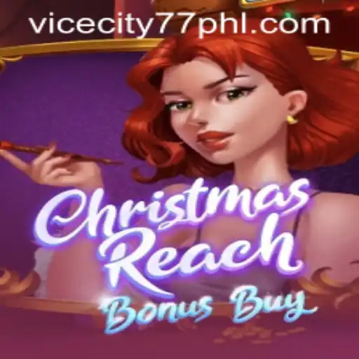 Experience the Thrills of ChristmasReachBonusBuy with ViceCity77