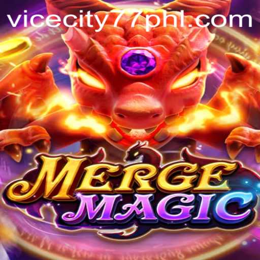 Exploring the Enchanting World of MERGEMAGIC: A Dive into Mystical Realms with ViceCity77