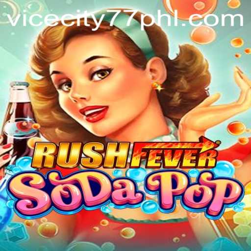 RushFeverSodaPop: The Exciting New Adventure Game
