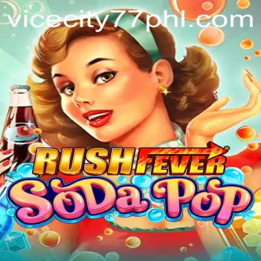 RushFeverSodaPop: The Exciting New Adventure Game