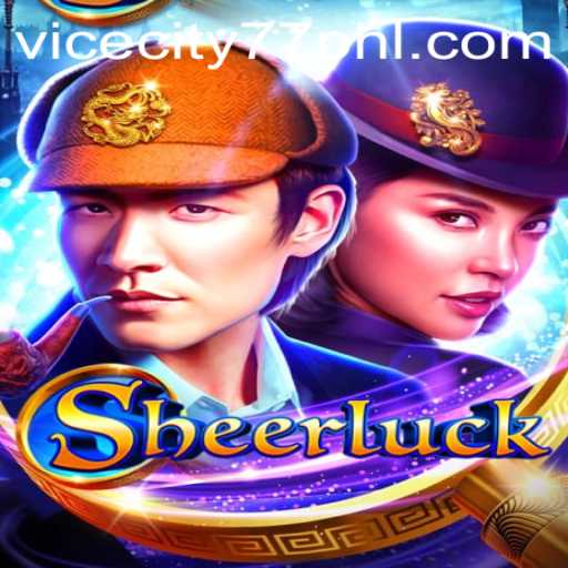 Unlock the World of Sheerluck: Dive into the Thrilling Adventure with ViceCity77