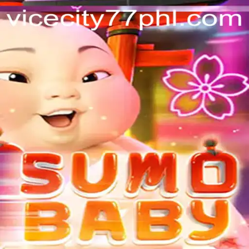 SumoBaby: A New Dawn in Gaming Adventure with ViceCity77